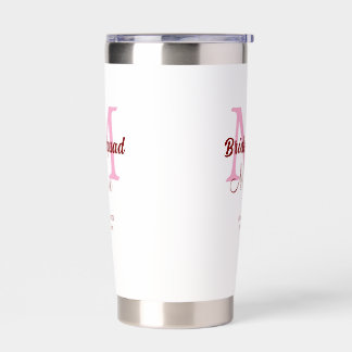 Bride squad add name monogram bridesmaid pink date insulated tumbler