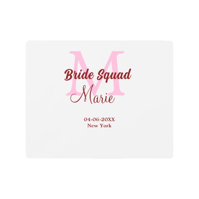 Bride squad add name monogram bridesmaid pink date metal print (Front)