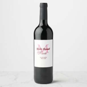 Bride squad add name monogram bridesmaid pink date wine label