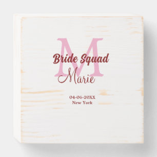 Bride squad add name monogram bridesmaid pink date wooden box sign