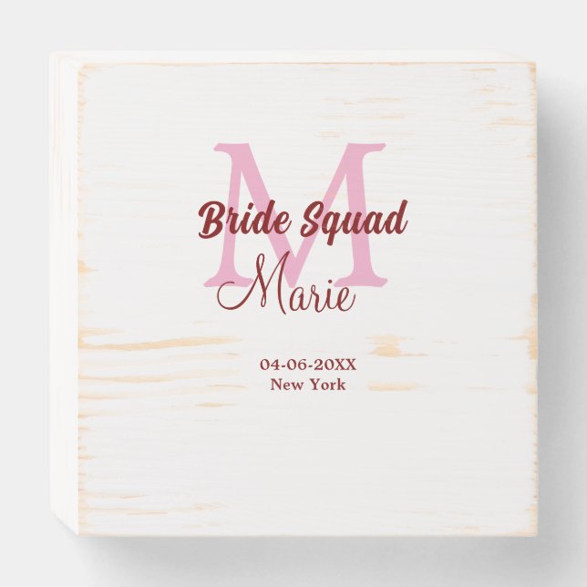 Bride squad add name monogram bridesmaid pink date wooden box sign (Front Horizontal)