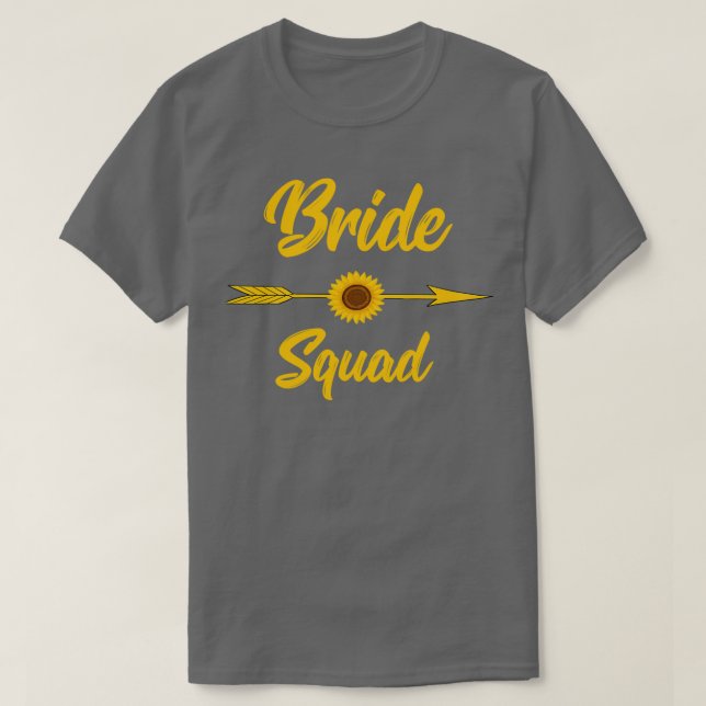 Bride Squad Bachelorette Bridal Party Sunflower Fl T-Shirt (Design Front)