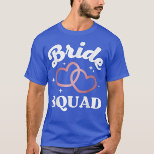 Bride Squad Bachelorette Party Wedding Bridesmaid  T-Shirt
