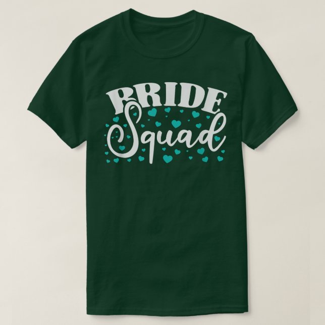 Bride Squad Bride And Bridesmaid T-Shirt (Design Front)