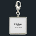 Bride squad bridesmaid add name bachelorette party charm<br><div class="desc">design</div>