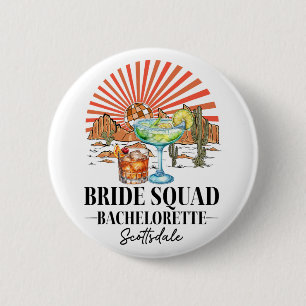 Bride Squad Bridesmaid Bride Scottsdale Bacheloret Button