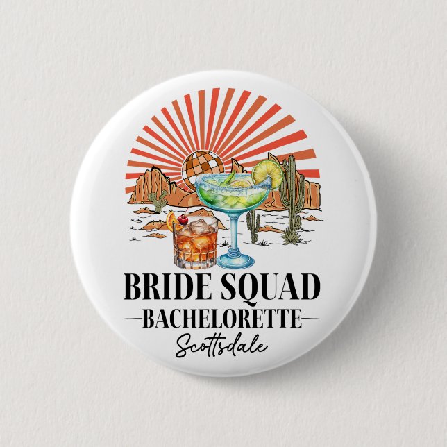 Bride Squad Bridesmaid Bride Scottsdale Bacheloret Button (Front)
