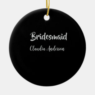 Bride squad bridesmaid name silver black wedding ceramic ornament