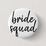 Bride squad button<br><div class="desc">Perfect for your wedding party</div>