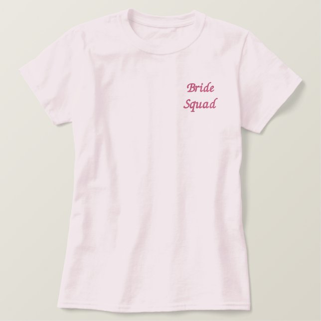 Bride Squad  Embroidered Shirt (Design Front)