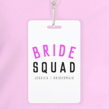 Bride Squad | Hot Pink Bachelorette Bridesmaid Badge by GuavaDesign at Zazzle