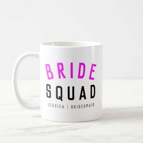 Bride Squad  Hot Pink Bachelorette Bridesmaid Coffee Mug