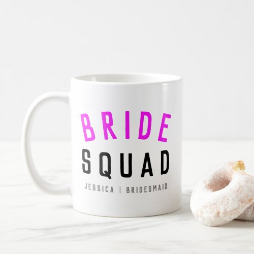 Bride Squad  Hot Pink Bachelorette Bridesmaid Coffee Mug