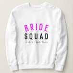 Bride Squad | Hot Pink Bachelorette Bridesmaid Sweatshirt<br><div class="desc">Cute, simple, stylish "Bride Squad" quote art womens sweatshirt with modern, minimalist typography in black and hot neon pink in a cool trendy style. The slogan, name and role can easily be personalized with the names of your bridal party, for example, bride, bridesmaids, flower girls, Mother of the Bride, Glam...</div>