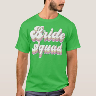 Bride Squad Retro Bachelorette Party Bridesmaids W T-Shirt