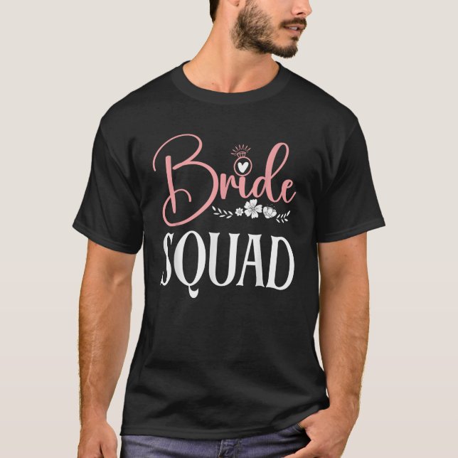 Bride Squad Wedding Bridal Shower Matching Family  T-Shirt (Front)