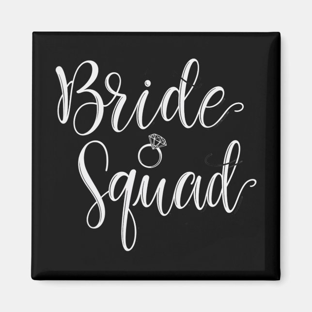 Bride Squad Wedding Bridal Squad Party Bachelorett Magnet (Front)