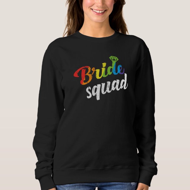Bride Squad Wedding Shower Bridesmaid Gay Lesbian  Sweatshirt (Front)