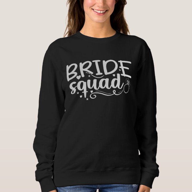 Bride Squad Women Wedding Party  1 Sweatshirt (Front)