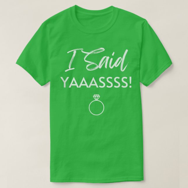Bride T I Said Yaass Ring Wedding Bachelorette Par T-Shirt (Design Front)