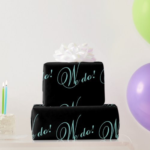 BRIDE The Happy Couple We Do Celebration Wrapping Paper