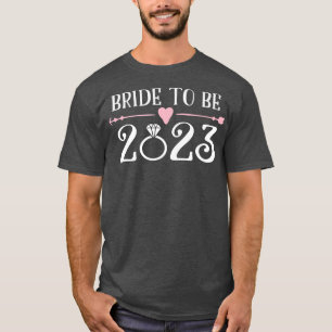 Bride to Be 2023 Engagement Ring Future Bride  T-Shirt
