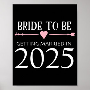 Bride To Be 2025 Getting Married Engagement Engage Poster