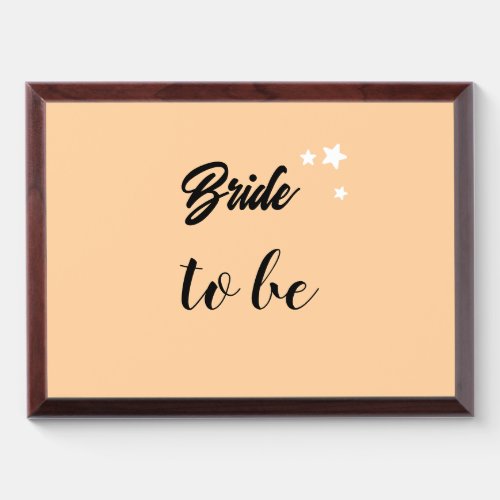 Bride to be award plaque