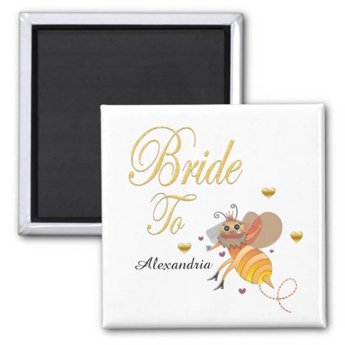 Bride To Be Bee Bridal Wedding Personalize Magnet