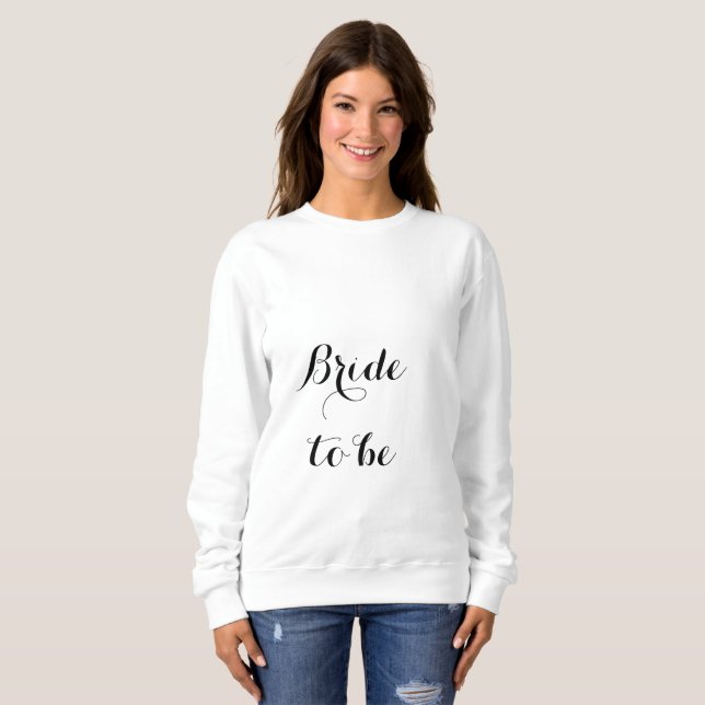 Bride To Be Bridal Shower Bachelorette Party Girly Sweatshirt (Front Full)