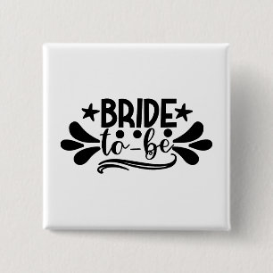 Bride To Be Button