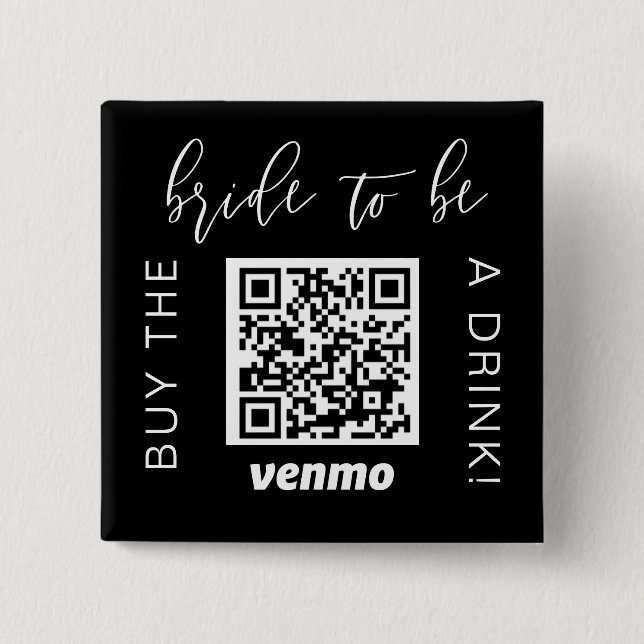 Bride To Be  Buy A Drink With QR Code Venmo Black  Button (Front)