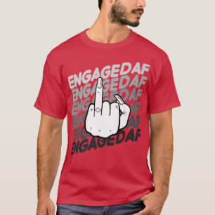 Bride To Be Engaged AF Wedding Ring Future Mrs T-Shirt