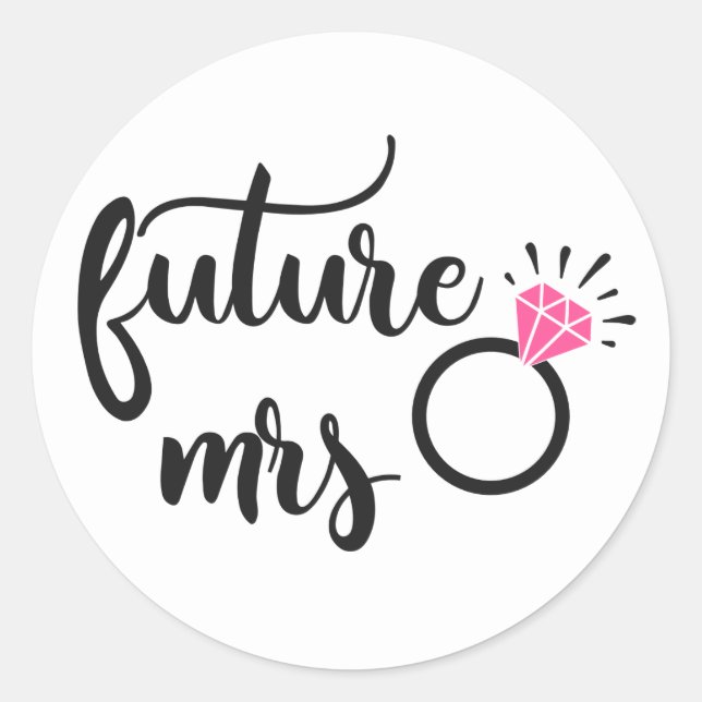 Bride To Be Future Mrs Wedding Engagement Classic Round Sticker (Front)