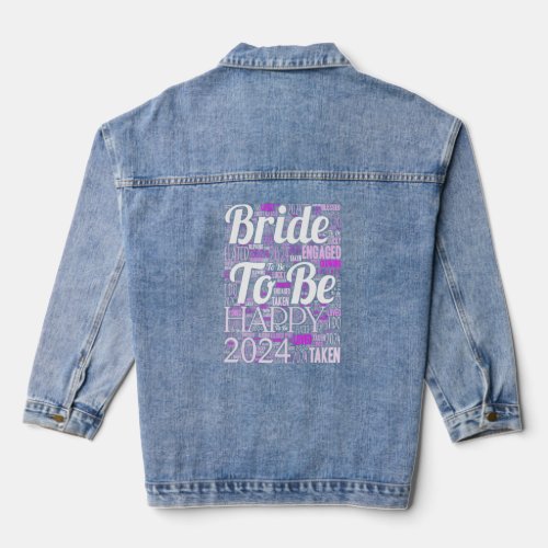 Bride To Be Getting Married 2024 Engagement  Denim Jacket