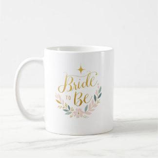 Bride to Be Gift Mug, Perfect Bride to be Gift Coffee Mug