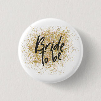 Bride to be - gold/black button