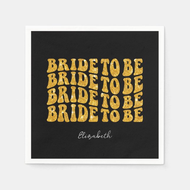 Bride to Be Gold Glitter Text with Name, Black Napkins (Front)