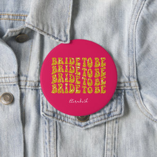 Bride to Be Gold Glitter Text with Name, Pink Button