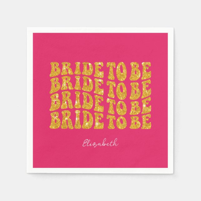 Bride to Be Gold Glitter Text with Name, Pink Napkins (Front)