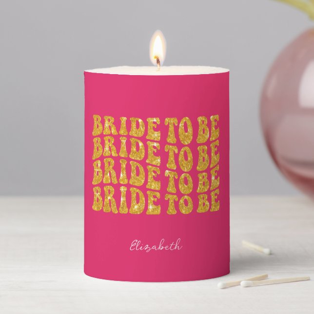 Bride to Be Gold Glitter Text with Name, Pink Pillar Candle (In Situ)