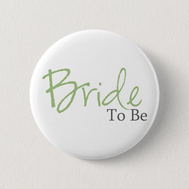 Bride To Be (Green Script) Pinback Button (Front)