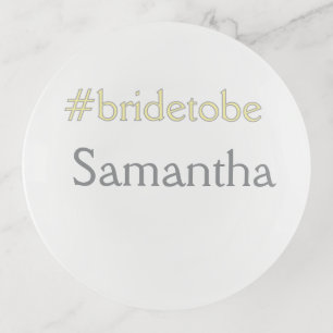 bride to be hashtag bachelorette party bridal show trinket tray