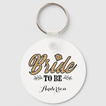 Bride To Be Key Chain-gold & Black Keychain by AllbyWanda at Zazzle
