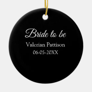 Bride to be name date black white bridal shower we ceramic ornament