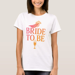 Bride to be T-Shirt