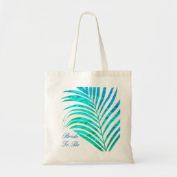 Bride To Be Teal Blue Green Palm Leaf Abstract Tote Bag