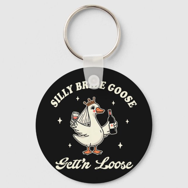 Bride To Be Wedding Drinking Silly Bride Goose Get Keychain (Front)
