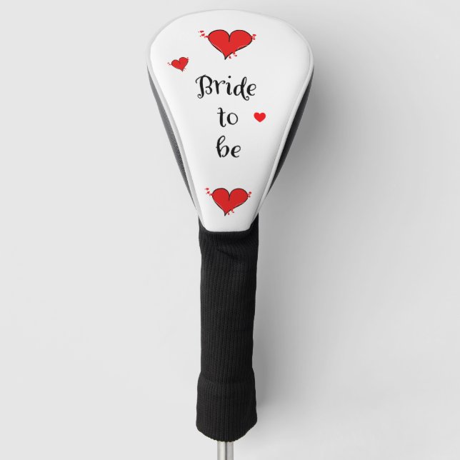Bride To Be Wedding Golf Head cover (Front)