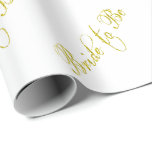 Bride to be wedding marriage bridal wrapping paper<br><div class="desc">Bride to be in a gold glitter look. Perfect for a wedding,   bridal shower or bachelorette party.</div>